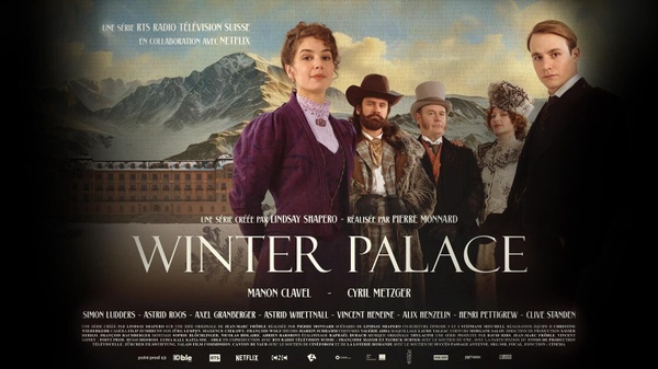 Winter Palace: la prima serie svizzera di Netflix ci riporta al 1899