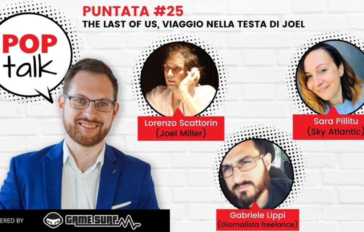 PopTalk Puntata 25 Il fenomeno The Last of Us e Joel parla italiano