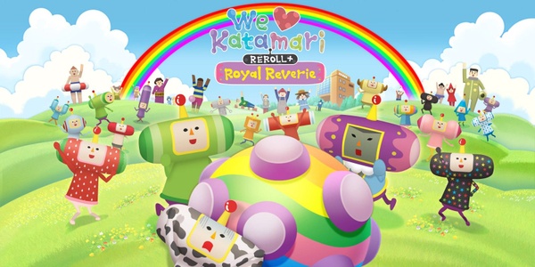 We Love Katamari Reroll + Royal Reverie, il trailer di lancio 