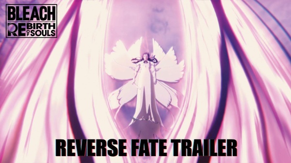 Bleach: Rebirth of Souls, online il trailer "Reverse Fate"