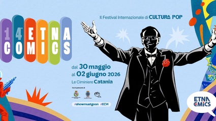 Etna Comics 2026, tutto quello che c'e da sapere