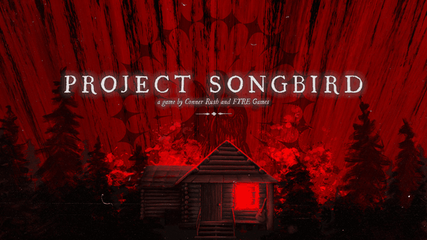 Project Songbird: annunciata la nuova avventura Horror di FYRE Games