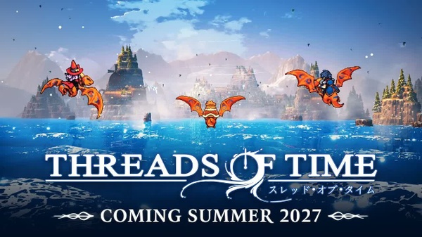 Threads of Time Finally Has a Launch Window