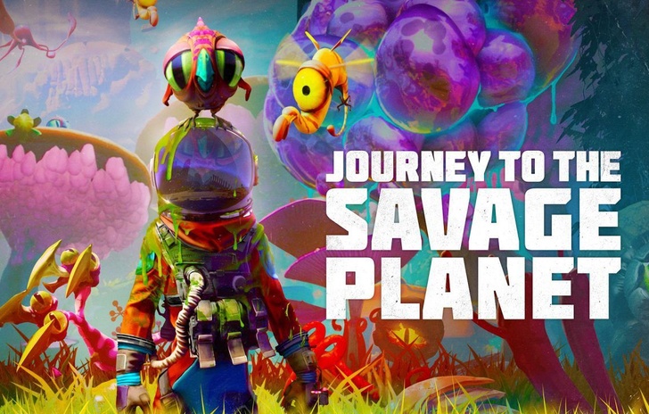 Oggi è il grande giorno di Journey to The Savage Planet