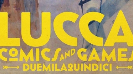 ...si, Viaggiare! Il programma di Lucca Comis & Games 2015