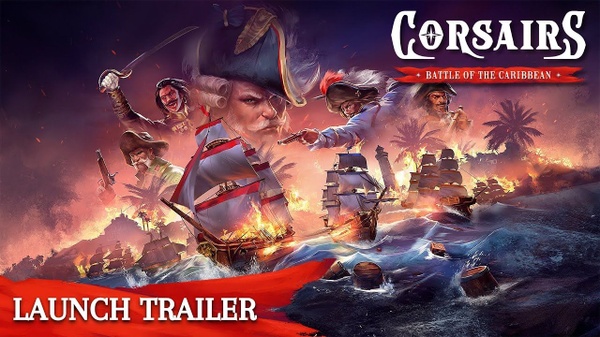 Corsairs: Battle of the Caribbean - il trailer di lancio