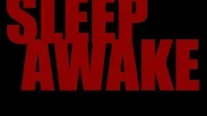 Sleep Awake