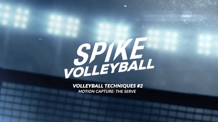 Spike Volleyball - Motion Capture : The Serve