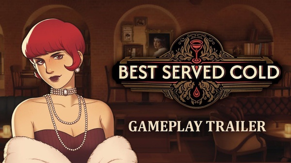 Best Served Cold: il trailer gameplay dell'avventura investigativa