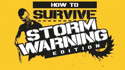 Un trailer per How To Survive: Storm Warning Edition