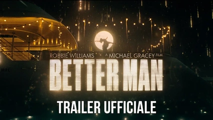 Better Man - Trailer italiano