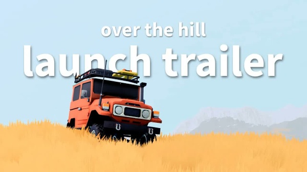 Over the Hill Revs Its Engines: Launch Trailer Released