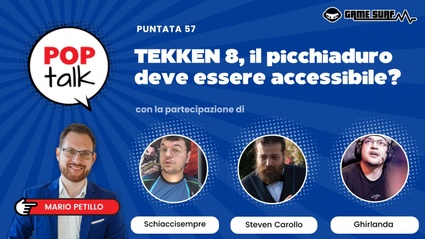 In evidenza: POPTalk #57 - TEKKEN 8, il picchiaduro deve essere accessibile?