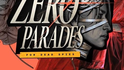 Zero Parades: For Dead Spies