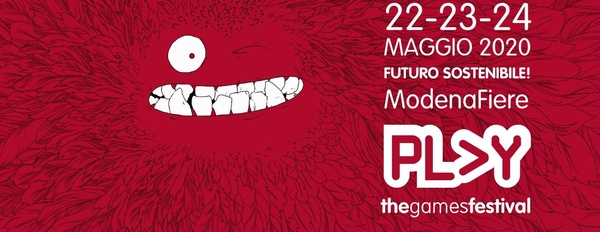 Play Festival del Gioco sposta le date dell'evento: si terra dal 22 al 24 Maggio