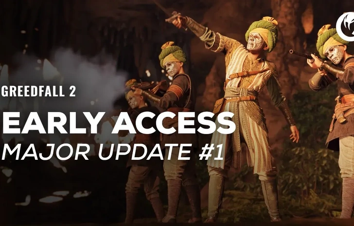 Greedfall II accoglie il primo update maggiore la patch 02