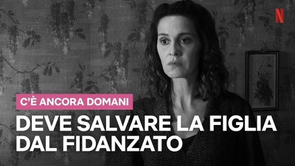 PAOLA CORTELLESI salva LA FIGLIA DAL FIDANZATO in C'E ANCORA DOMANI | Netflix Italia