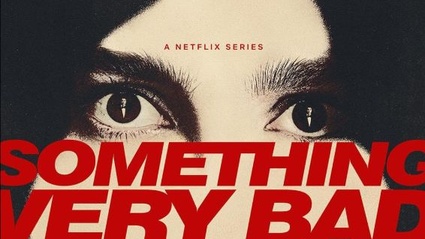 Something Very Bad is Going to Happen