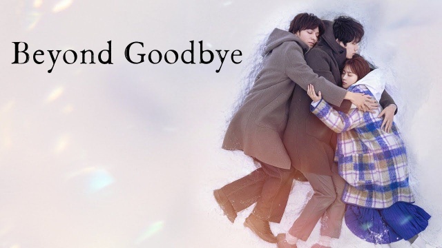 Beyond Goodbye la serie sentimentale di Netflix è in realtà cinica