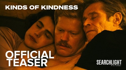 KINDS OF KINDNESS | Teaser ufficiale di Searchlight Pictures
