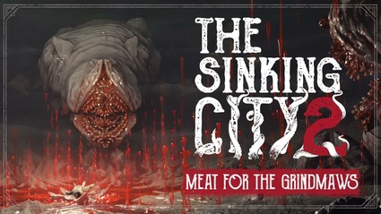 The Sinking City 2 - Meat for the Grindmaws