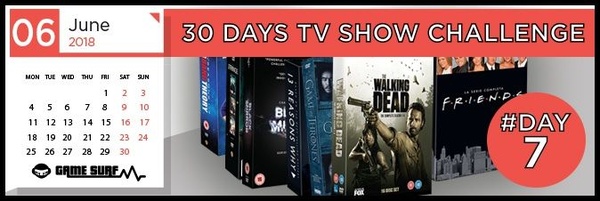 30 Days TV Show Challenge: si chiude la prima settimana