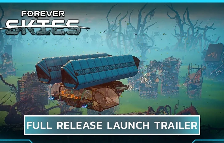 Forever Skies il trailer di lancio della versione 10