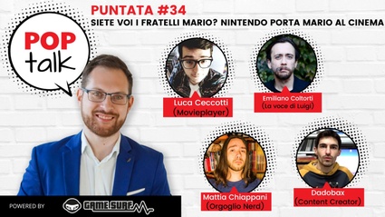 POPTalk #34 - Siete voi i fratelli Mario? Nintendo porta Mario al cinema!