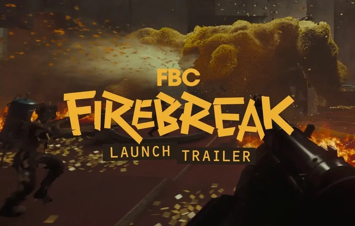 FBC Firebreak il trailer di lancio e quello di gameplay