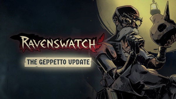 Ravenswatch, Geppetto si unisce alla mischia 