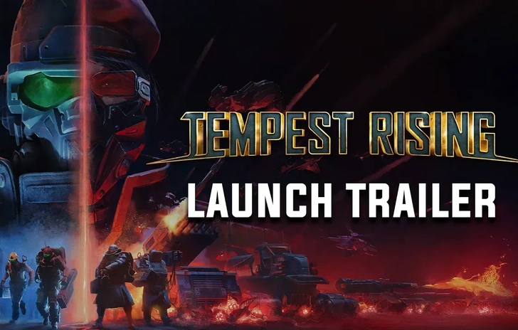Tempest Rising il trailer di lancio dello strategico old school