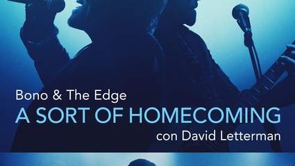 Bono & The Edge A SORT OF HOMECOMING