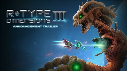 R-Type Dimensions III Announcement Trailer