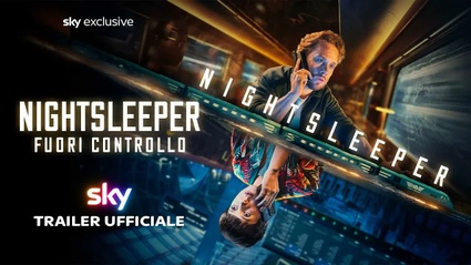 Nightsleeper - Fuori controllo | Trailer ufficiale | Sky Italia