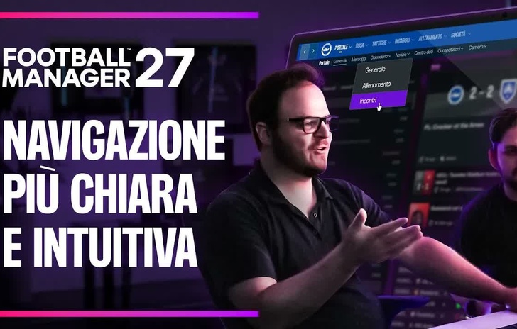 Football Manager 27 migliorerà interfaccia e navigazione