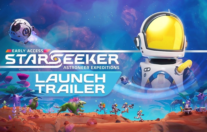 Starseeker Astroneer Expeditions  Launch Trailer