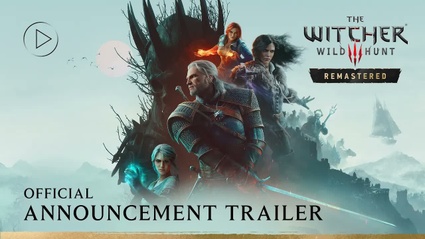 The Witcher 3: Wild Hunt - Remastered | Official Announcement Trailer