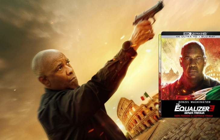 The Equalizer 3 Senza tregua recensione delledizione Bluray 4K