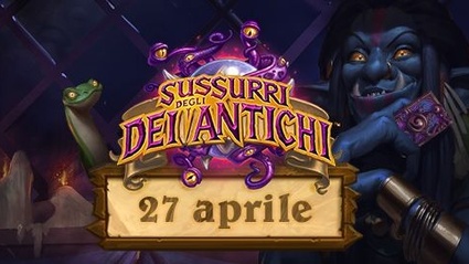 I Sussurri degli Dei Antichi di Hearthstone si mostrano il 27 Aprile