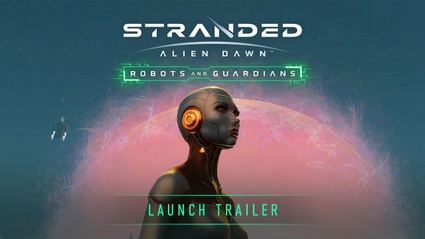 Stranded: Alien Dawn si espande con il DLC Robots and Guardians