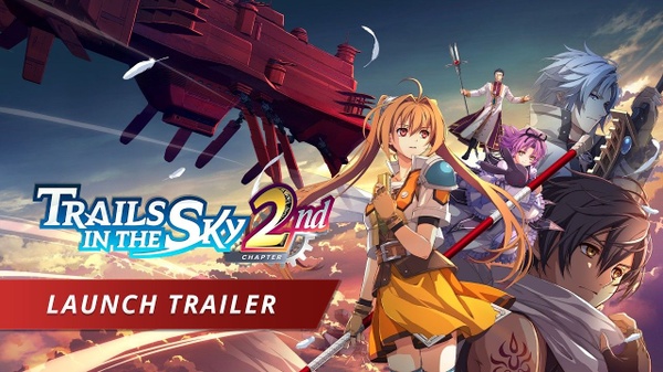 Trails in the Sky 2nd Chapter: Launch Trailer