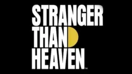Stranger than Heaven