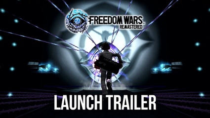 Freedom Wars Remastered: il trailer di lancio