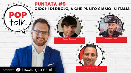 POPTalk #9: gioco di ruolo, a che punto siamo in Italia?