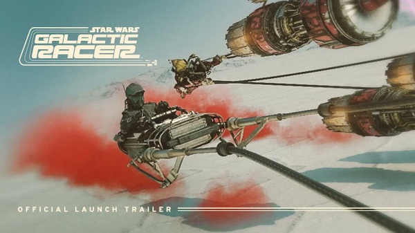 Star Wars: Galactic Racer Goes Full Throttle in Launch Trailer