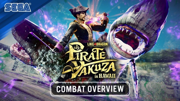 Like a Dragon: Pirate Yakuza - una panoramica sul combat in trailer