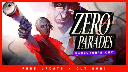 Zero Parades: Director's Cut - il lancio su PC