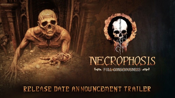 Necrophosis: Full Consciousness ha una data di uscita