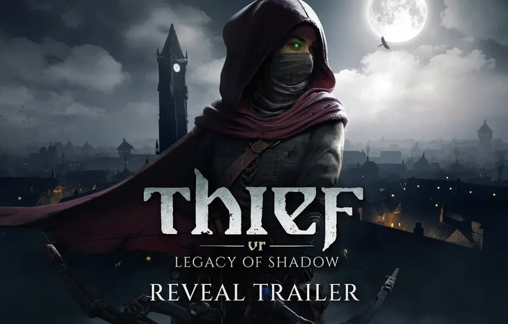 Thief VR Legacy of Shadow  il trailer di annuncio