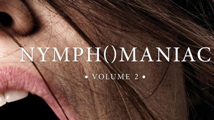 Nymphomaniac vol.II da oggi al cinema: tre clip video!